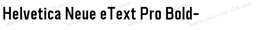 Helvetica Neue eText Pro Bold字体转换